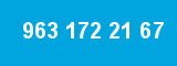 963 172 21 67